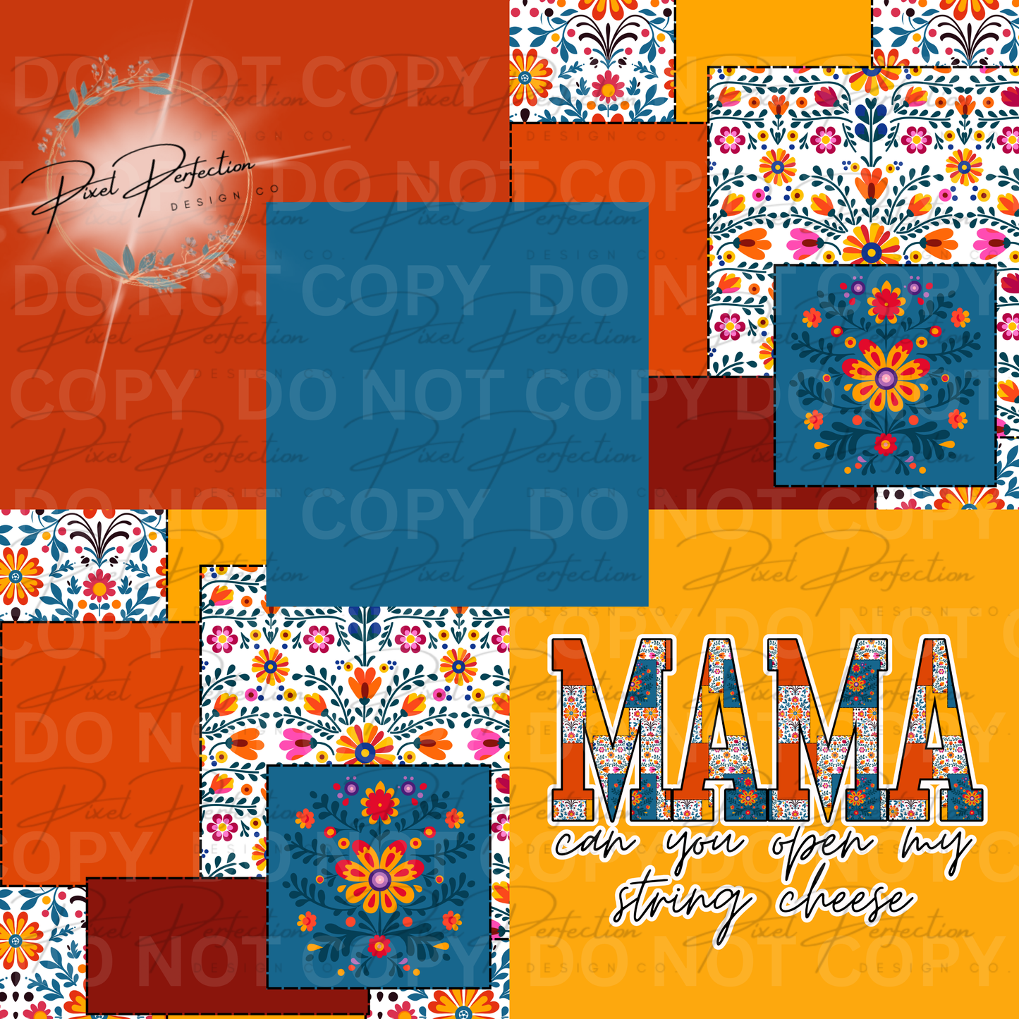 Mama can you open my string cheese patch work seamless