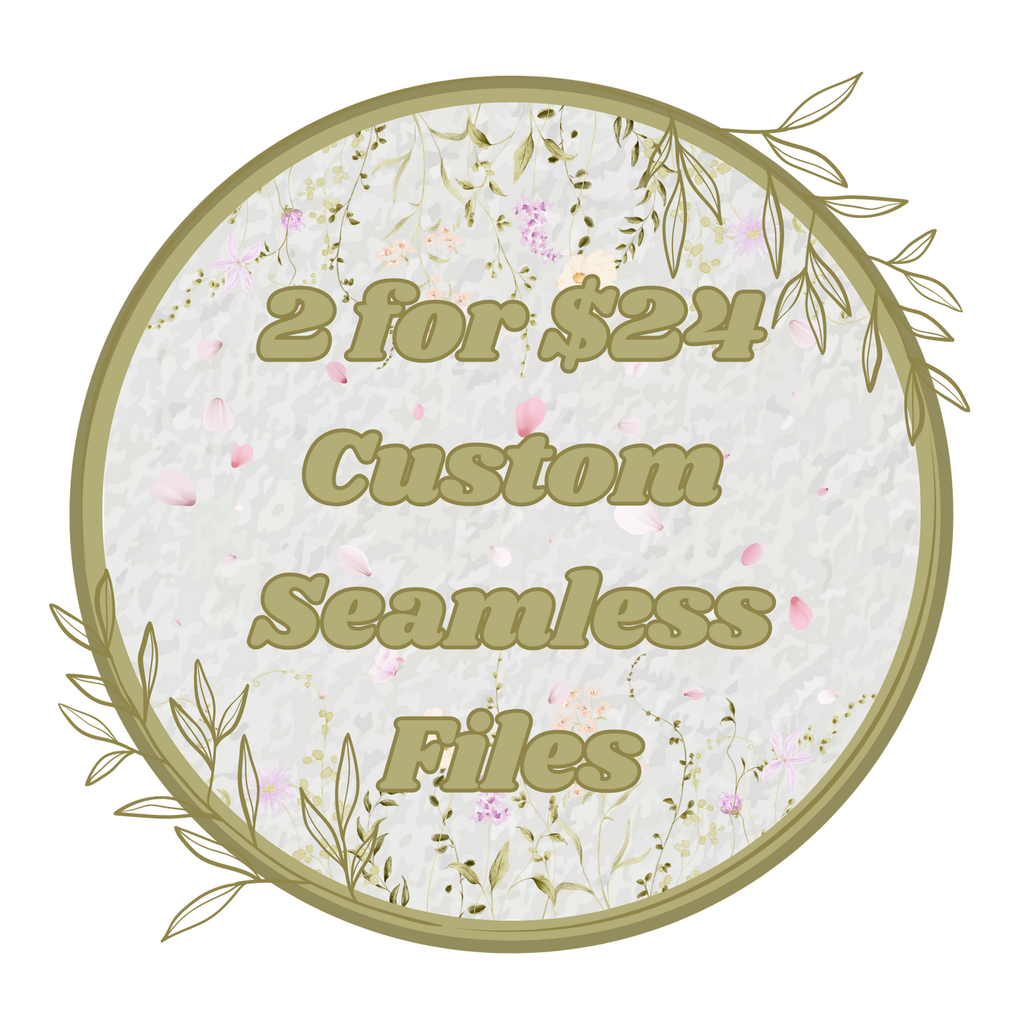 2 for $24 Custom Seamless Files