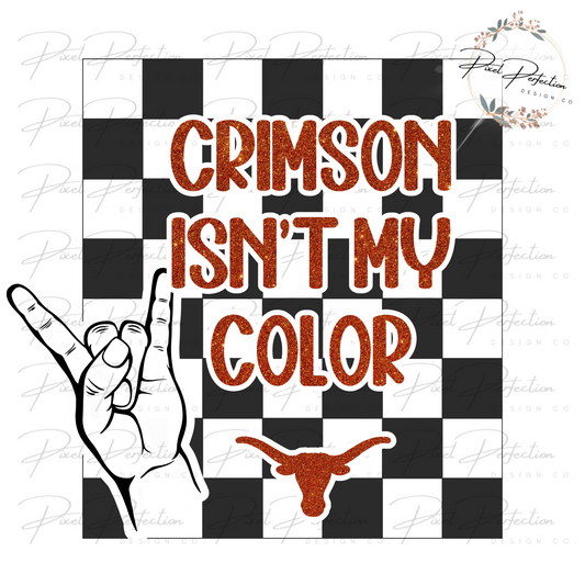 Texas crimson isn’t my color checkered background PNG