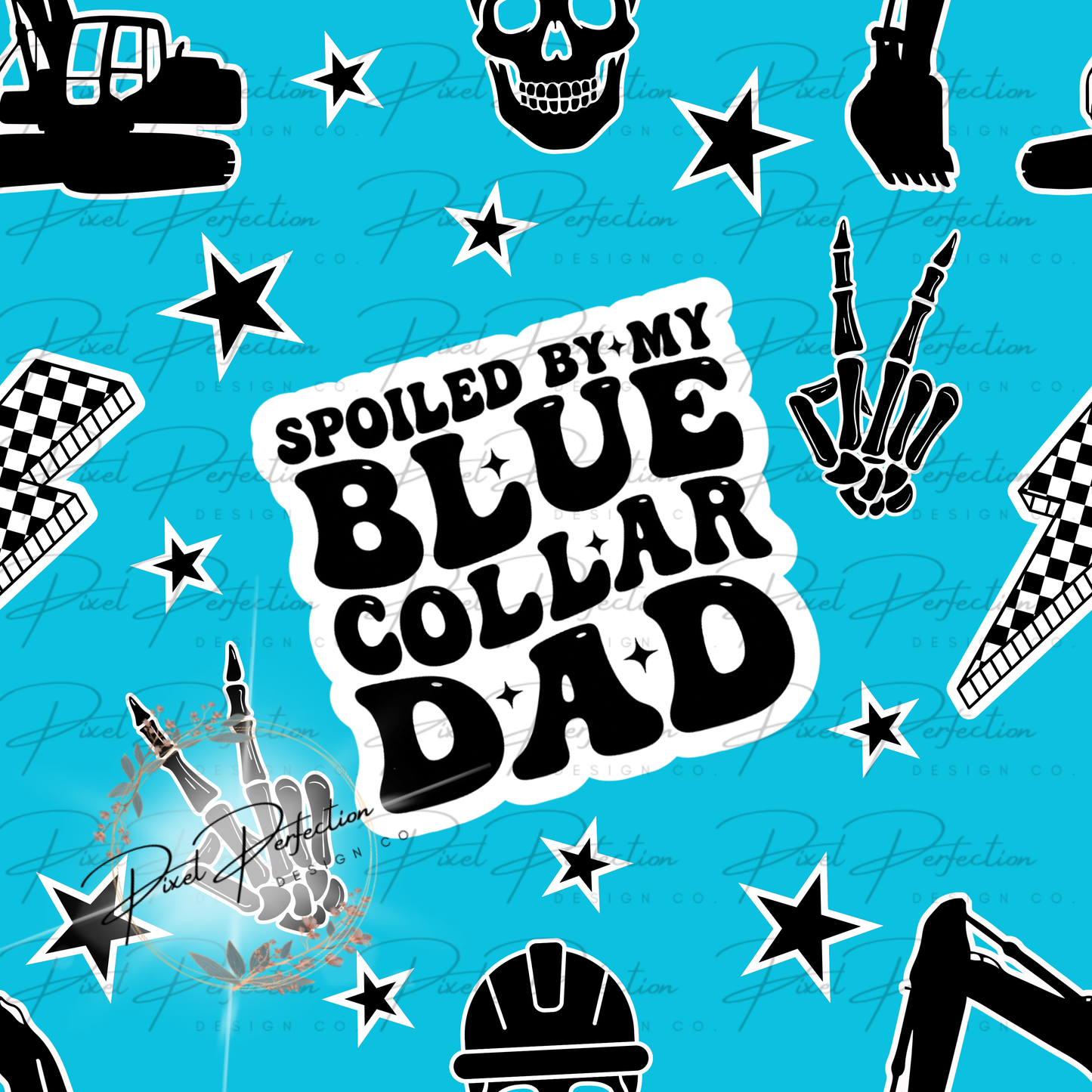 Spoiled by my blue collar dad heavy equipment operator blue alternative style seamless