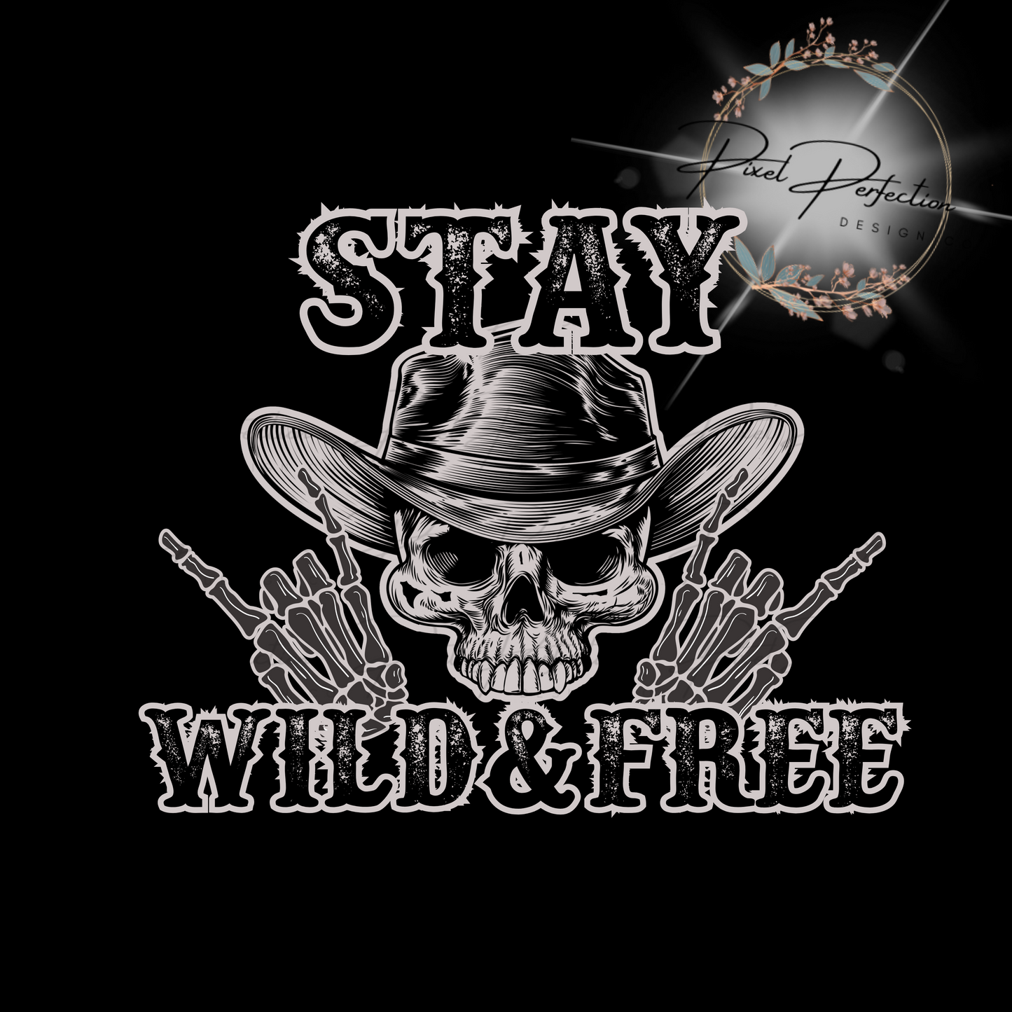 Skeleton cowboy stay wild and free