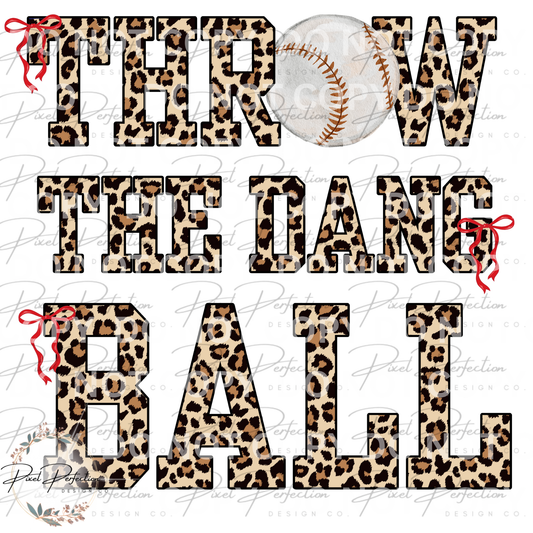 Throw the dang ball leopard print