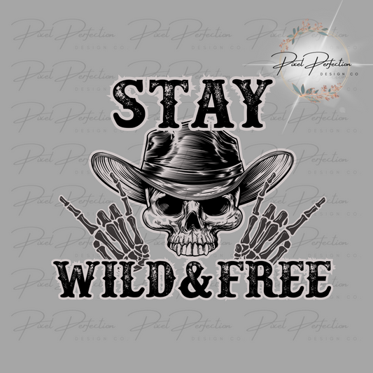 Skeleton cowboy stay wild and free