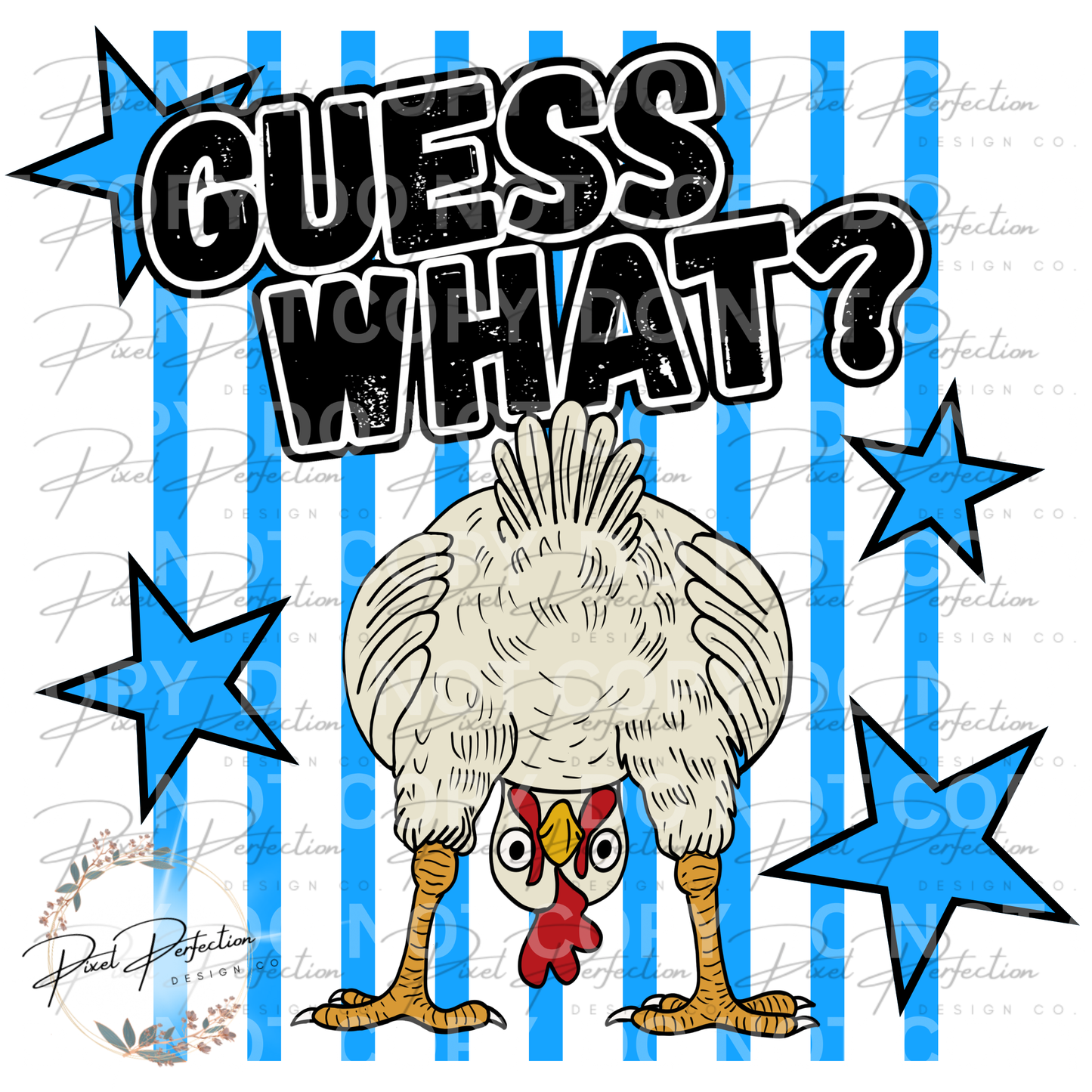 Guess what? Chicken butt blue