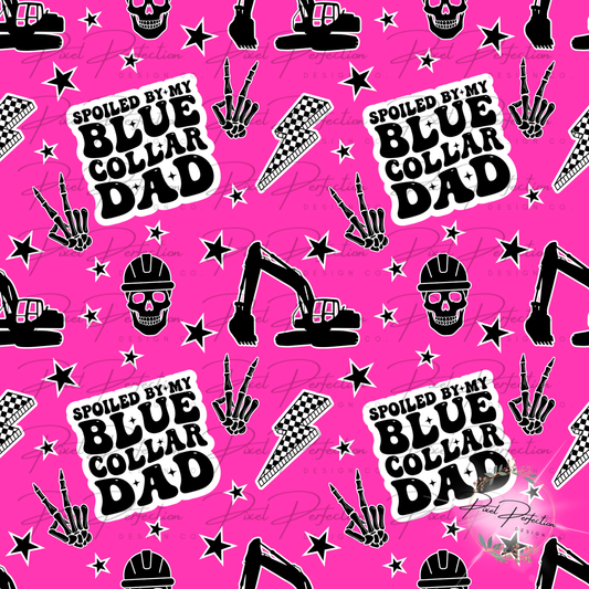 Spoiled by my blue collar dad heavy equipment operator pink alternative style seamless