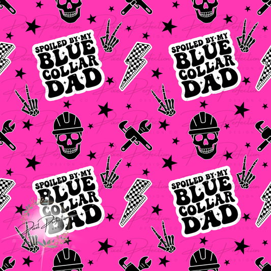 Spoiled by my blue collar dad plumber seamless in pink