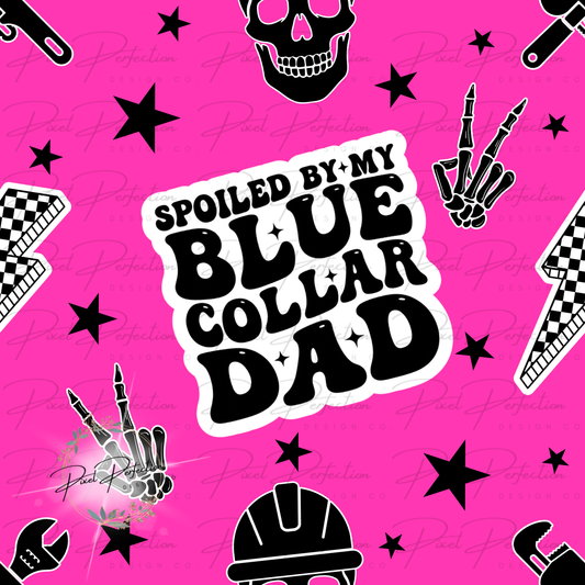 Spoiled by my blue collar dad plumber seamless in pink