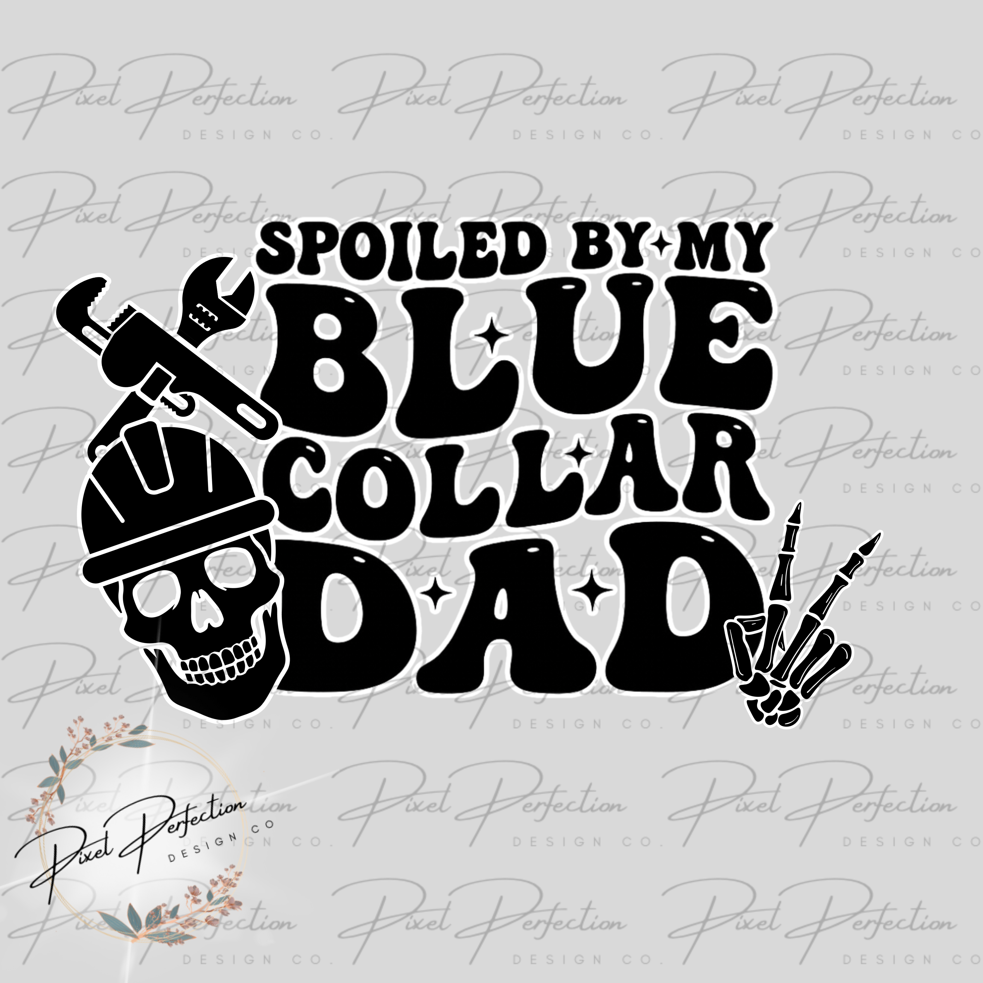Spoiled by my blue collar dad alternative png – Pixel Perfection Design Co
