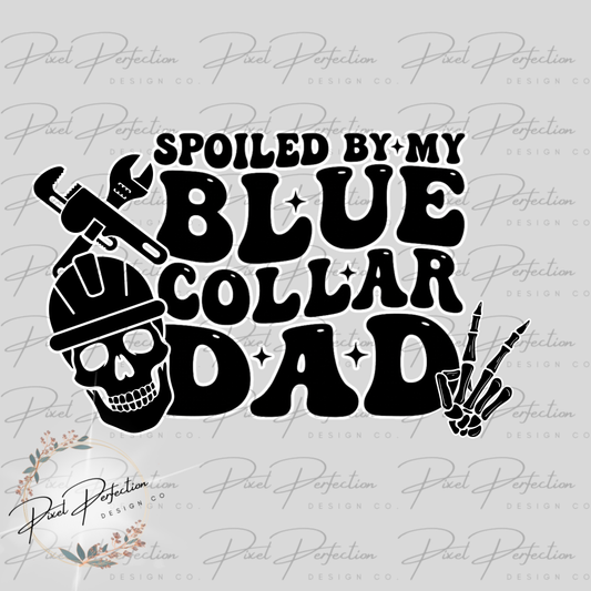 Spoiled by my blue collar dad alternative png