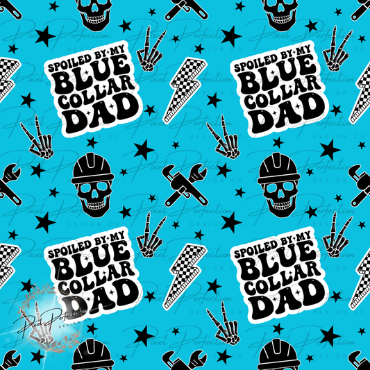 Spoiled by my blue collar dad alternative seamless in blue